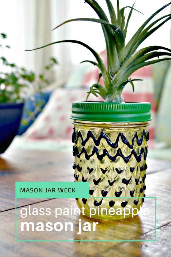 Make Glass Painted Pineapple Mason Jar.
